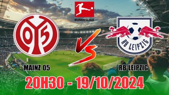 Nhận định Mainz 05 vs RB Leipzig (20h30, 19/10) vòng 7 Bundesliga: Leipzig dễ dàng đút túi 3 điểm