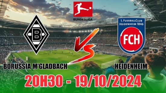 Nhận định Borussia M'gladbach vs Heidenheim (20h30, 19/10) vòng 7 Bundesliga: Cửa dưới “ăn điểm”