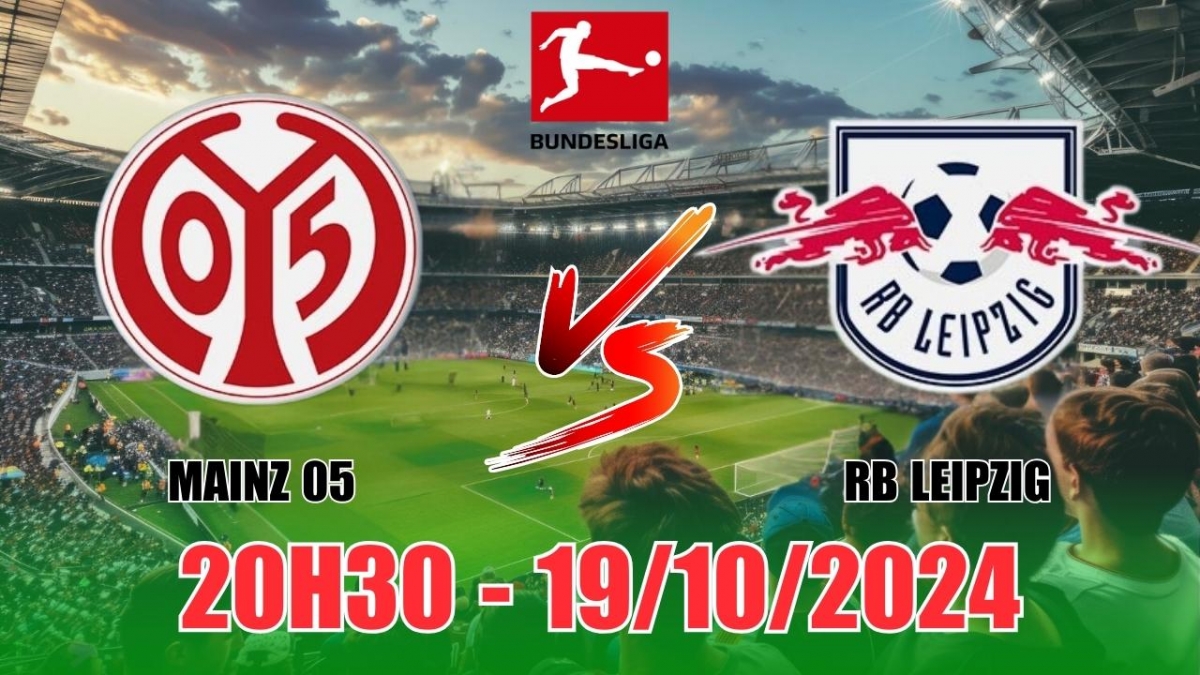 Nhận định, soi tỷ lệ Mainz 05 vs RB Leipzig 20h30 ngày 19/10, vòng 7 Bundesliga 2024/25