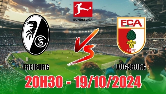 Nhận định Freiburg vs Augsburg (20h30, 19/10) vòng 7 Bundesliga: Thắng cách biệt cho Freiburg