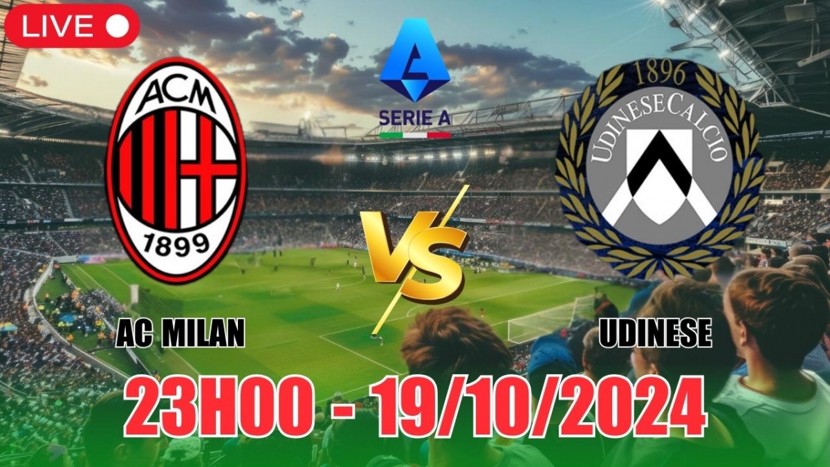 Nhận định, soi tỷ lệ AC Milan vs Udinese 23h00 ngày 19/10, vòng 8 Serie A 2024/25 