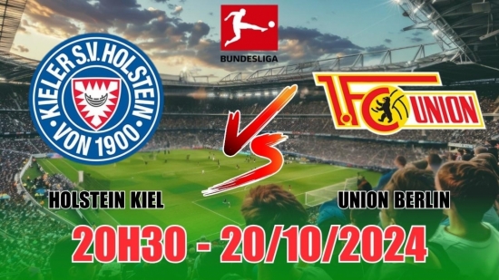 Nhận định Holstein Kiel vs Union Berlin (20h30, 20/10) vòng 7 Bundesliga: Tin Union là có “quả ngọt”