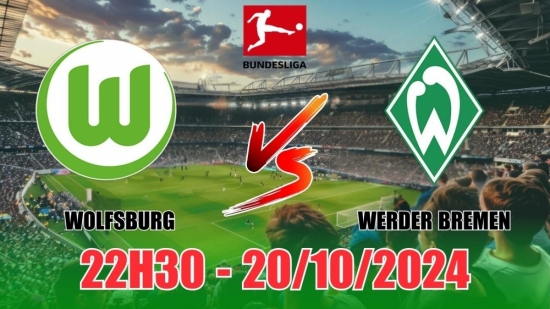 Nhận định Wolfsburg vs Werder Bremen (22h30, 20/10) vòng 7 Bundesliga: Bắt nạt chủ nhà