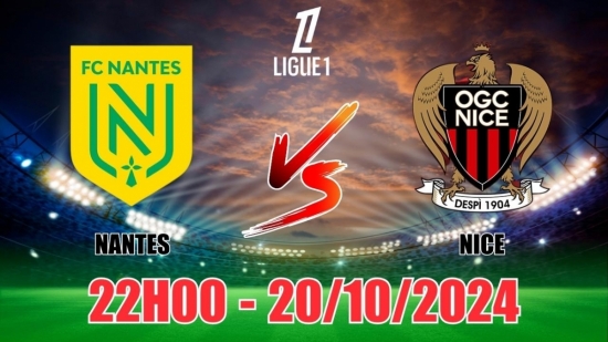 Nhận định Nantes vs Nice (22h00, 20/10) vòng 8 Ligue 1 Pháp: Thế trận khó đoán, chọn chủ nhà yên tâm hơn