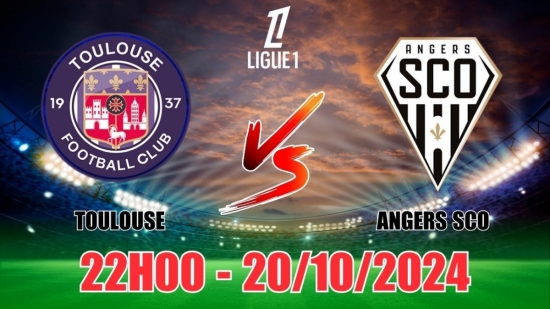 Nhận định Toulouse vs Angers SCO (22h00, 20/10) vòng 8 Ligue 1 Pháp: Tin tưởng vào đội chủ nhà