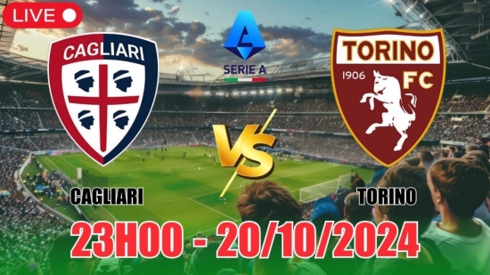 Nhận định Cagliari vs Torino (23h00, 20/10) vòng 8 Serie A: Chia điểm hợp lý