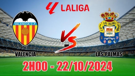 Nhận định Valencia vs Las Palmas (2h00, 22/10) vòng 10 La Liga: "Bầy dơi" khát điểm, ít bàn thắng