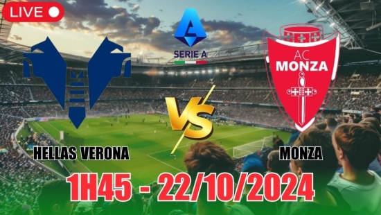 Nhận định Hellas Verona vs Monza (1h45, 22/10) vòng 8 Serie A: Kèo cân, dễ là chia điểm