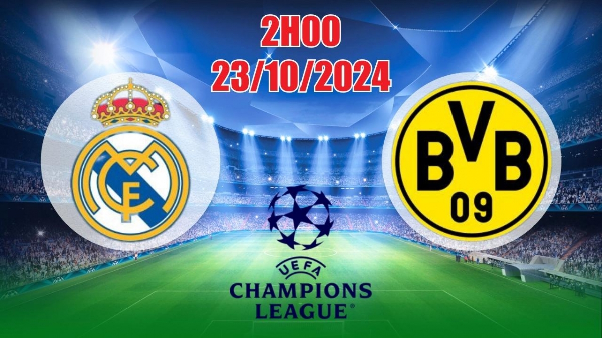 Nhận định, soi tỷ lệ Real Madrid vs Borussia Dortmund 2h00 ngày 23/10, vòng bảng Cúp C1 châu Âu