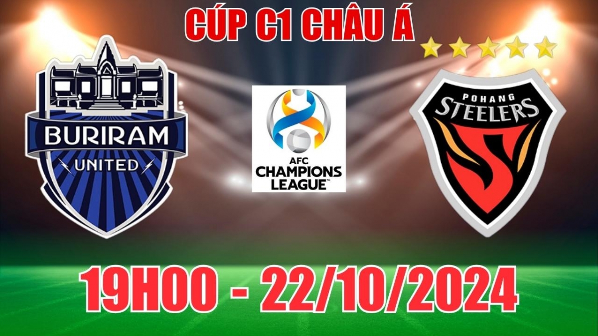 Nhận định, soi tỷ lệ Buriram vs Pohang Steelers 19h00 ngày 22/10, vòng bảng Cúp C1 châu Á 2024/25