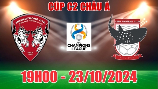 Nhận định Muangthong United vs Dynamic Herb Cebu (19h00, 23/10) vòng bảng C2 châu Á: Người Thái áp đảo