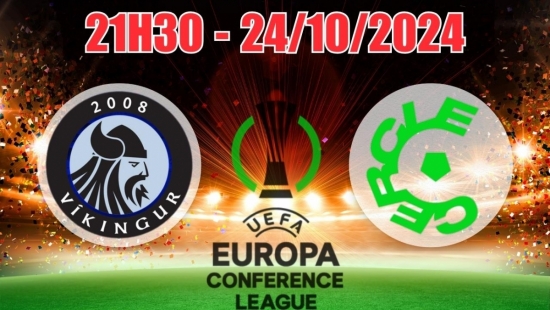 Nhận định Vikingur Reykjavik vs Cercle Brugge (21h30, 24/10) vòng bảng C3 châu Âu: Liên tiếp “nổ súng”