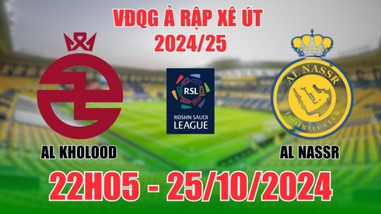 Nhận định Al Kholood vs Al Nassr (22h05, 25/10) VĐQG Ả Rập Xê Út: CR7 tưng bừng bắn phá