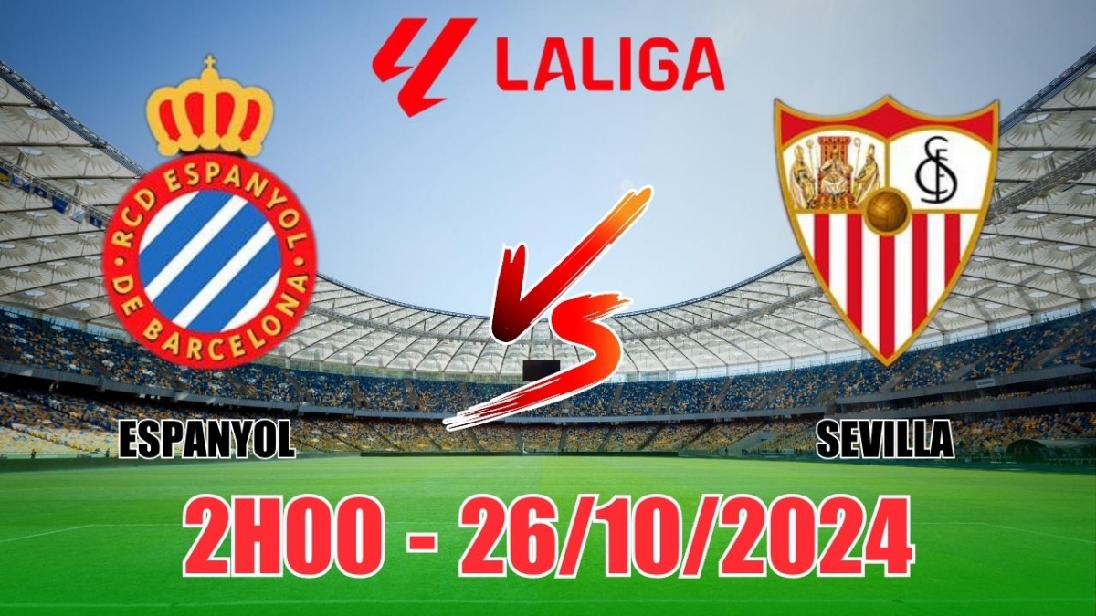 Nhận định, soi tỷ lệ Espanyol vs Sevilla 2h00 ngày 26/10, vòng 11 La Liga 2024/25