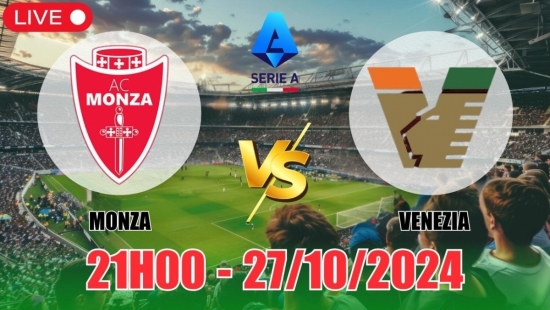 Nhận định Monza vs Venezia (21h00, 27/10) vòng 9 Serie A: Tin vào Monza giành chiến thắng