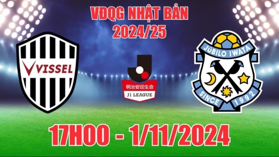 Nhận định Vissel Kobe vs Jubilo Iwata (17h00, 1/11) J1 League Nhật Bản: Chọn Vissel Kobe là ăn kèo