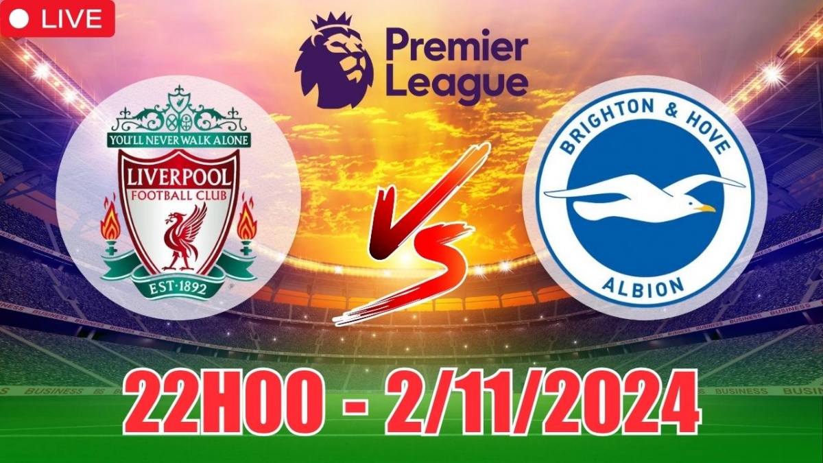 Nhận định, soi tỷ lệ Liverpool vs Brighton, 22h00 ngày 2/11, vòng 10 Ngoại hạng Anh 2024/25