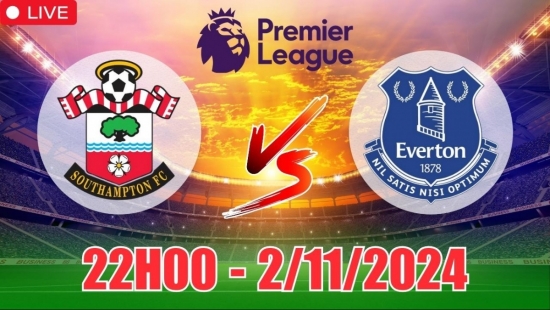 Nhận định Southampton vs Everton (22h00, 2/11) vòng 10 Ngoại hạng Anh: Chiến thắng sát nút cho Everton