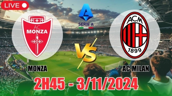 Nhận định Monza vs AC Milan (2h45, 3/11) vòng 11 Serie A: Chiến thắng dễ dàng cho Milan