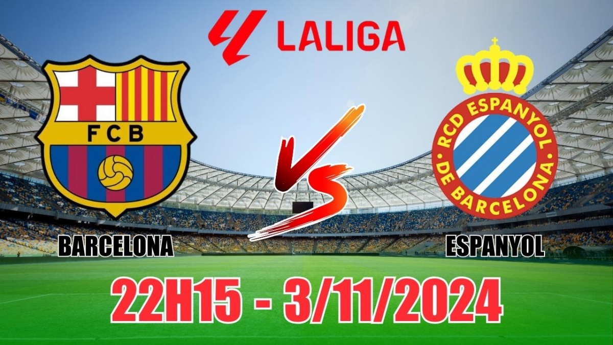 Nhận định, soi tỷ lệ Barcelona vs Espanyol (22h15, 3/11) vòng 12 La Liga 2024/25