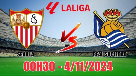 Nhận định Sevilla vs Real Sociedad (0h30, 4/11) vòng 12 La Liga: Chủ nhà không đáng tin, theo Sociedad