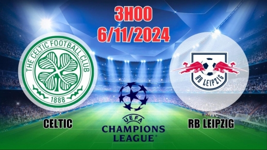 Nhận định C1 Celtic vs RB Leipzig (3h00, 6/11) châu Âu vòng bảng: Đại diện Đức thắng dễ