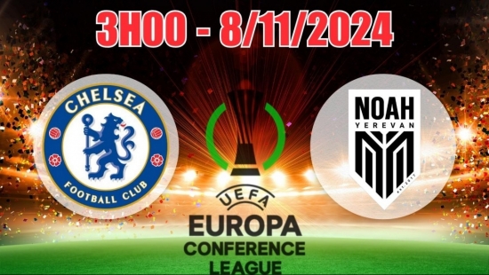 Nhận định Chelsea vs Noah (3h00, 8/11) vòng bảng C3 châu Âu: The Blues không nương tay