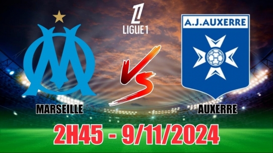 Nhận định Olympique Marseille vs Auxerre (2h45, 9/11) vòng 11 Ligue 1 Pháp: Nghi ngờ cửa trên