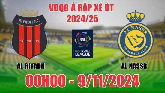 Nhận định Al Riyadh vs Al Nassr (00h00, 9/11) vòng 10 VĐQG Ả Rập Xê Út: CR7 thăng hoa, bùng nổ bàn thắng