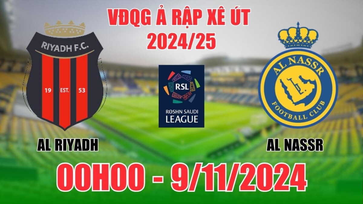 Nhận định, soi tỷ lệ Al Riyadh vs Al Nassr 00h00 ngày 9/11, vòng 10 VĐQG Ả Rập Xê Út 2024/25