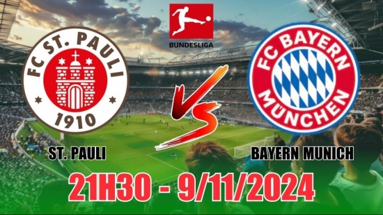 Nhận định St. Pauli vs Bayern Munich (21h30, 9/11) vòng 10 Bundesliga: Chấp sâu, kỳ vọng thắng đậm cho Bayern