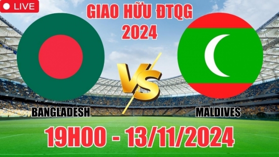 Nhận định Bangladesh vs Maldives (19h00, 13/11) giao hữu quốc tế 2024: Chủ nhà thắng kèo quen mặt