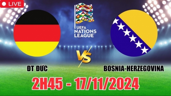 Nhận định Đức vs Bosnia (2h45, 17/11) vòng bảng Nations League: Chấp sâu, tin tuyệt đối tuyển Đức