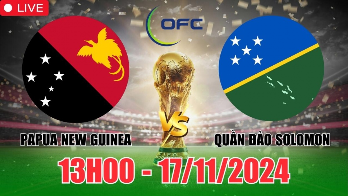 Nhận định, soi tỷ lệ Papua New Guinea vs Solomon Islands 13h00 ngày 17/11, vòng loại World Cup châu Đại Dương 2026