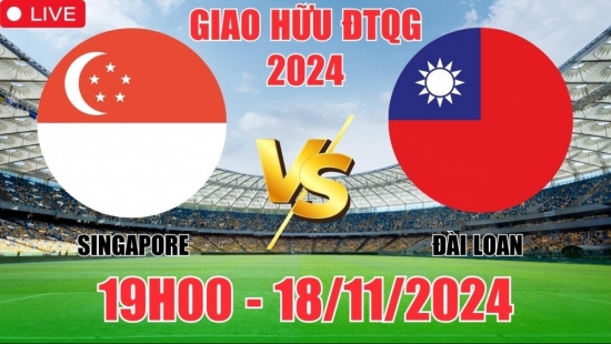 Nhận định Singapore vs Đài Loan (19h00, 18/11) giao hữu quốc tế 2024: Chủ nhà thắng dễ