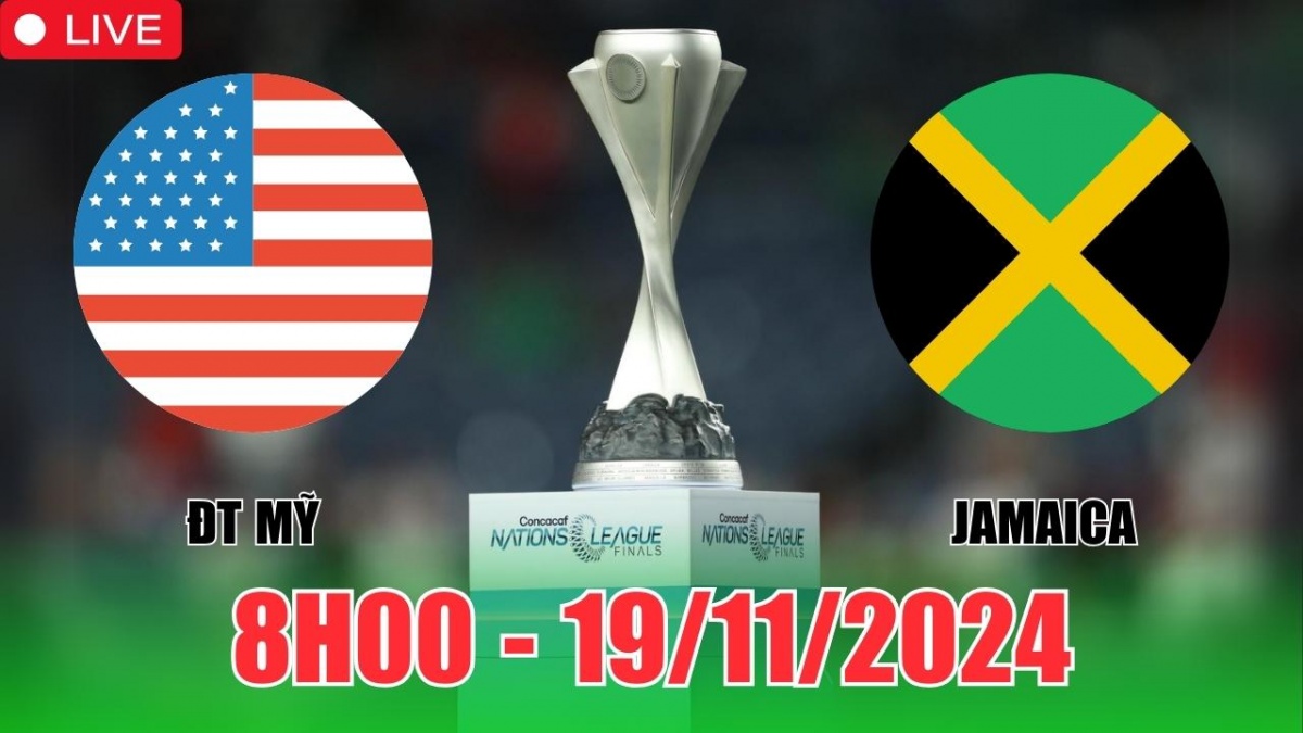 Nhận định, soi tỷ lệ Mỹ vs Jamaica 8h00 ngày 19/11, Tứ Kết Concacaf Nations League 2024/25