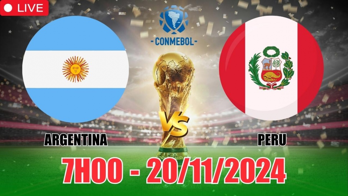 Nhận định, soi tỷ lệ Argentina vs Peru 7h00 ngày 20/11, vòng loại World Cup Nam Mỹ 2026