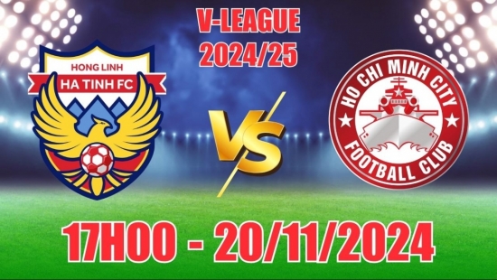 Nhận định Hồng Lĩnh Hà Tĩnh vs TP.HCM (17h00, 20/11) vòng 9 LPBank V-League: “Chiến hạm đỏ” trắng tay ra về