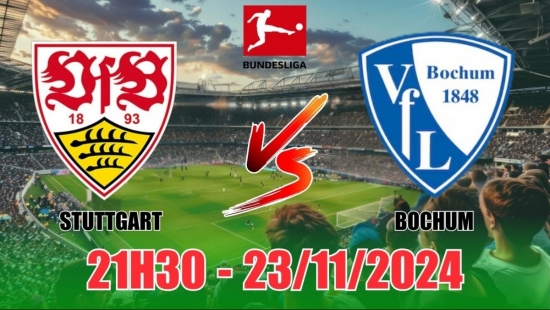 Nhận định Stuttgart vs Bochum (21h30, 23/11) vòng 11 Bundesliga: Chủ nhà thắng sát nút