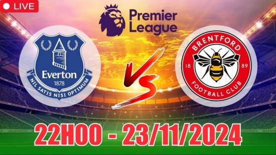 Nhận định Everton vs Brentford (22h00, 23/11) vòng 12 Ngoại hạng Anh: “Bầy ong” có điểm mang về