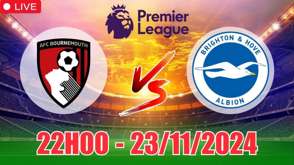 Nhận định, soi tỷ lệ Bournemouth vs Brighton 22h00 ngày 23/11, vòng 12 Ngoại hạng Anh 2024/25