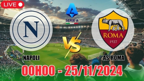 Nhận định Napoli vs AS Roma (00h00, 25/11) vòng 13 Serie A: Cắt đuôi “Bầy Sói”