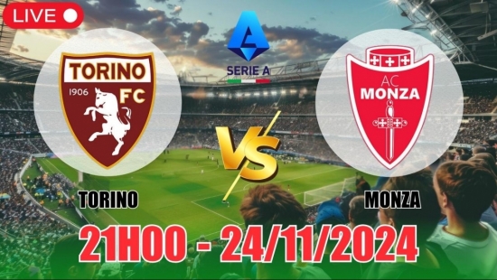 Nhận định, soi tỷ lệ Torino vs Monza (21h00, 24/11) vòng 13 Serie A: Khách không dễ bị bắt nạt