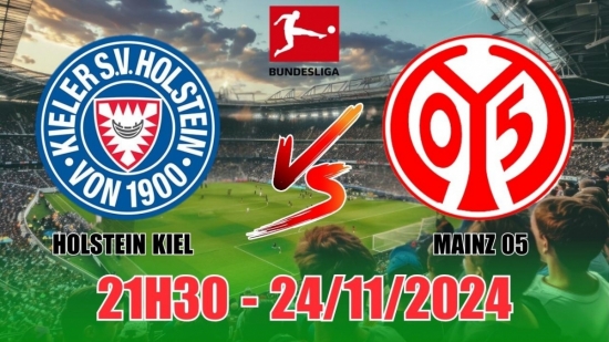 Nhận định, soi tỷ lệ Holstein Kiel vs Mainz 05 (21h30, 24/11) vòng 11 Bundesliga: Tân binh tạo bất ngờ