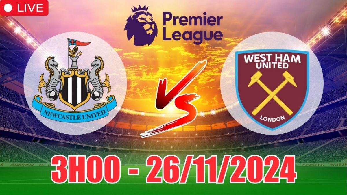 Nhận định, soi tỷ lệ Newcastle vs West Ham 3h00 ngày 26/11, vòng 12 Ngoại hạng Anh 2024/25