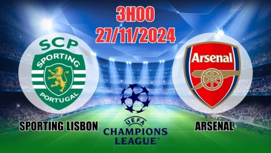 Nhận định C1 Sporting Lisbon vs Arsenal (3h00, 27/11) châu Âu: “Pháo thủ” chật vật sân khách