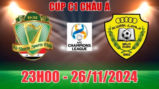 Nhận định, soi tỷ lệ Al Shorta vs Al Wasl (23h00, 26/11) vòng bảng Cúp C1 châu Á: Chủ nhà trên cơ