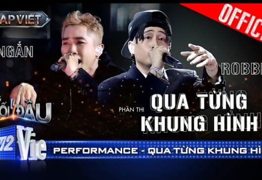 Lời bài hát (full lyrics) QUA TỪNG KHUNG HÌNH - Ngắn x Robber Rap Việt 2024: Nhìn người nhìn mình qua từng khung hình...