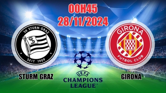 Nhận định, soi tỷ lệ Sturm Graz vs Girona (00h45, 28/11) C1 châu Âu: Chia điểm là hợp lý