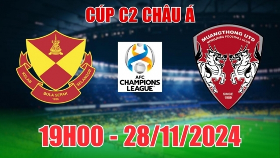 Nhận định, soi tỷ lệ Selangor vs Muangthong United (19h00, 28/11) vòng bảng C2 châu Á: Tin chủ nhà